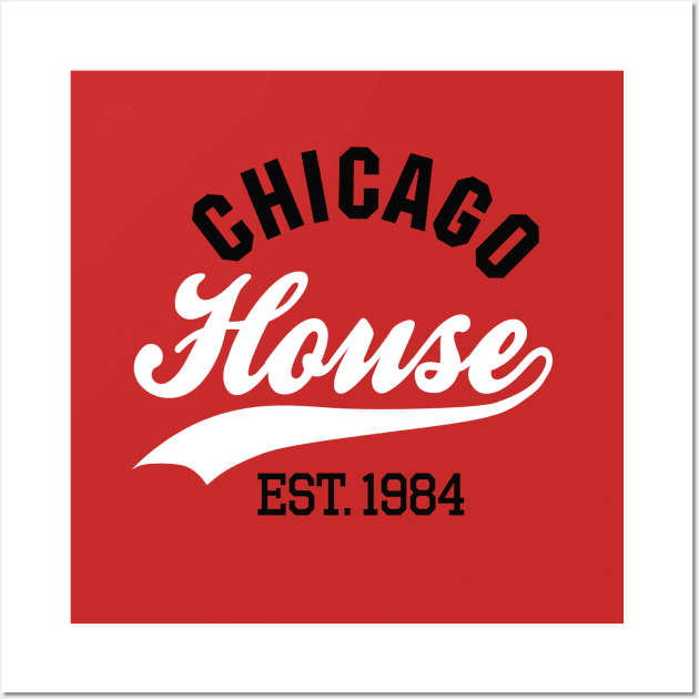 Chicago house est. 1984 Wall Art by LaundryFactory